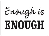 Inspirational Quote Bamboo Sign | Enough is Enough Engraved on Bamboo Plaque | With Laser Engraved 7" x 9" Eco-Friendly Bamboo Home Decor